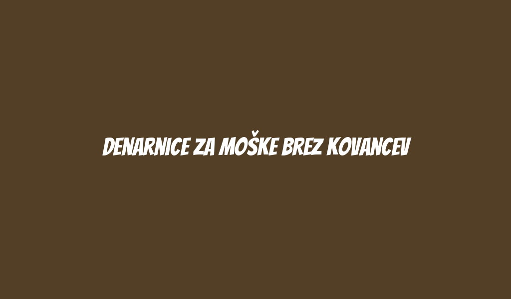 Denarnice za moške brez kovancev